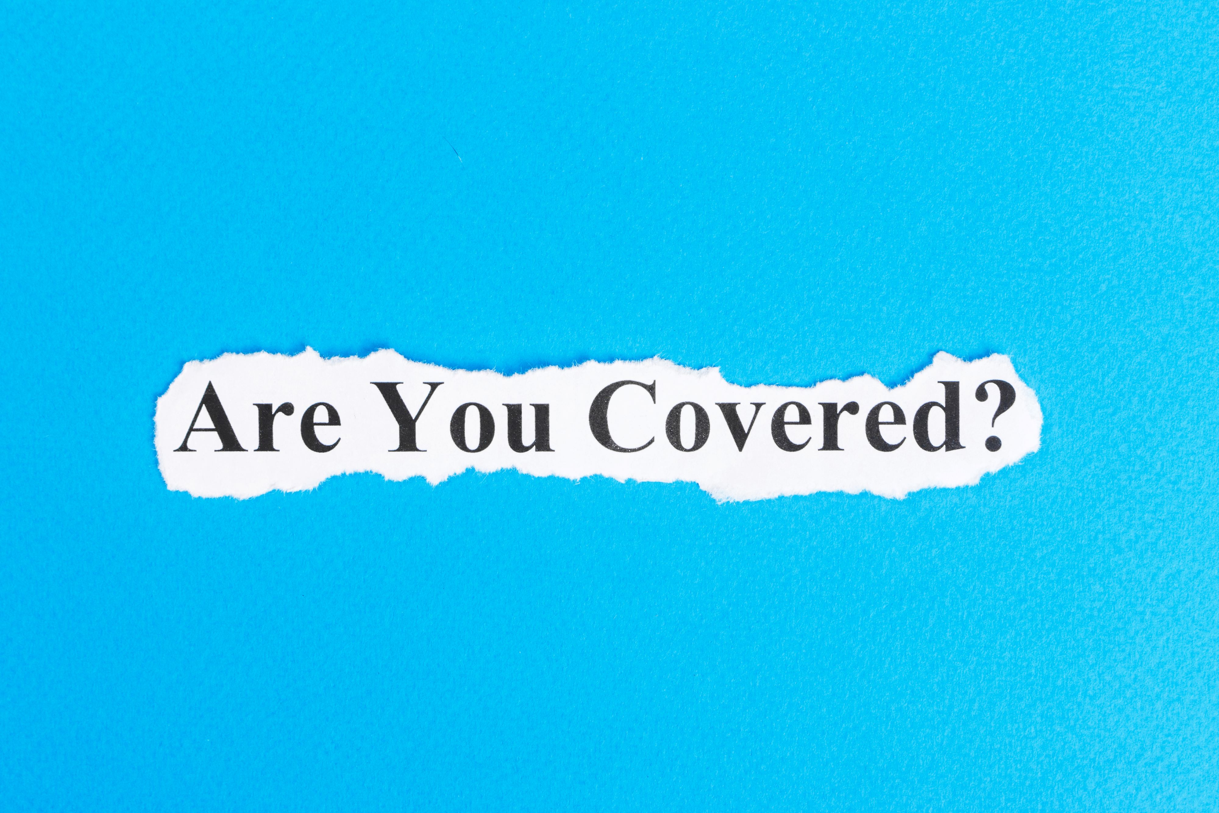 Are You Covered